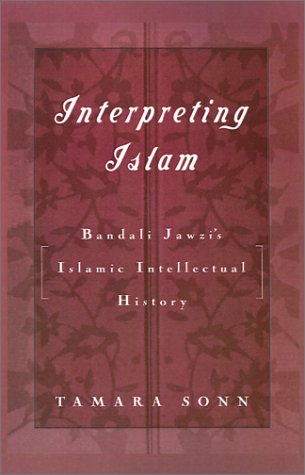 Interpreting Islam Bandali Jawzi's Islamic Intellectual History  1997 9780195100518 Front Cover