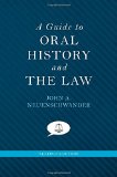 Guide to Oral History and the Law  2nd 2014 9780199342518 Front Cover