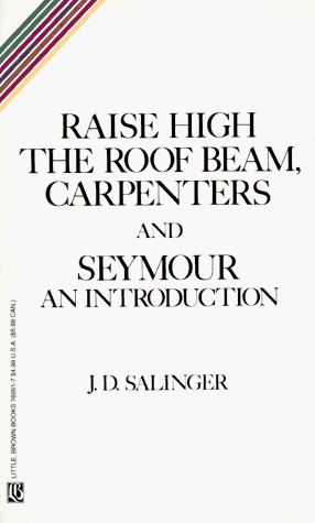 Raise High the Roof Beam, Carpenters and Seymour An Introduction N/A 9780316769518 Front Cover