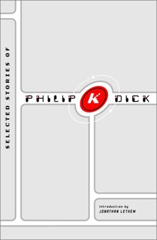Selected Stories of Philip K. Dick   2001 9780375421518 Front Cover