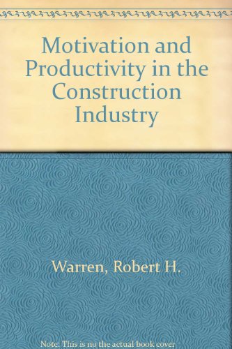 Motivation and Productivity in the Construction Industry   1989 9780442233518 Front Cover
