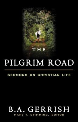 Pilgrim Road Sermons on Christian Life  2001 9780664501518 Front Cover