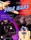 Collecting Star Wars Toys 1977-Present: an Unauthorized Practical Guide N/A 9780764306518 Front Cover