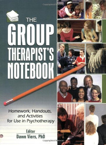 Group Therapist's Notebook Homework, Handouts, and Activities for Use in Psychotherapy  2008 9780789028518 Front Cover