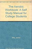 Aerobic Workbook A Self Study Manual for College Students 2nd (Revised) 9780840383518 Front Cover