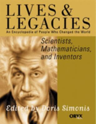 Scientists, Mathematicians, and Inventors An Encyclopedia of People Who Changed the World  1998 9781573561518 Front Cover