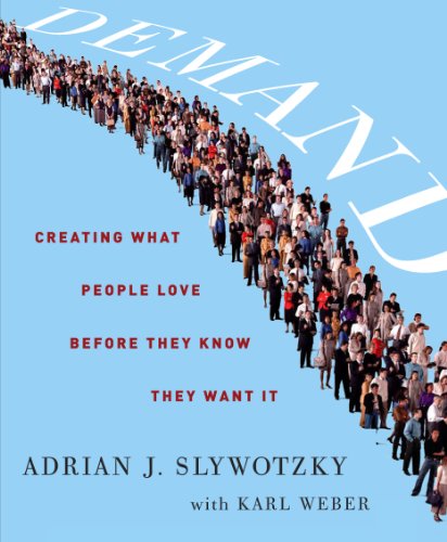Demand: Creating What People Love Before They Know They Want It  2011 9781611746518 Front Cover