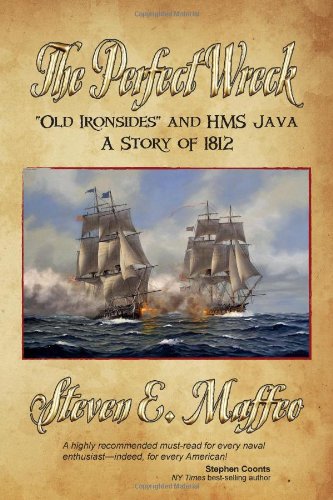 Perfect Wreck - Old Ironsides and HMS Java A Story of 1812 N/A 9781611791518 Front Cover
