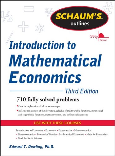 Schaum's Outline of Introduction to Mathematical Economics  3rd 2012 (Revised) 9780071762519 Front Cover