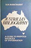 Australian Bibliography : A Guide to Printed Sources of Information  1976 9780080205519 Front Cover