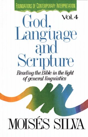 God, Language, and Scripture Reading the Bible in the Light of General Linguistics N/A 9780310409519 Front Cover