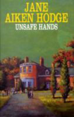 Unsafe Hands   1997 9780727852519 Front Cover