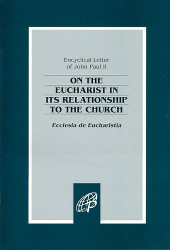 On the Eucharist in Its Relationship to the Church Ecclesia de Eucharistia N/A 9780819823519 Front Cover