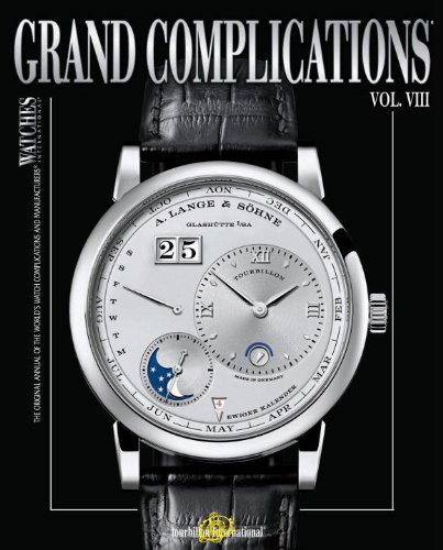 Grand Complications Volume VIII High Quality Watchmaking  2012 9780847837519 Front Cover