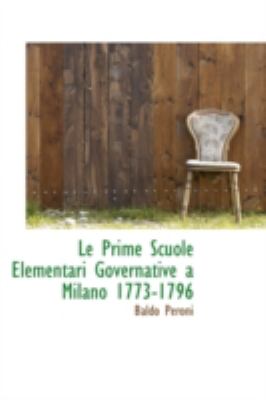 Prime Scuole Elementari Governative a Milano 1773-1796  N/A 9781113005519 Front Cover