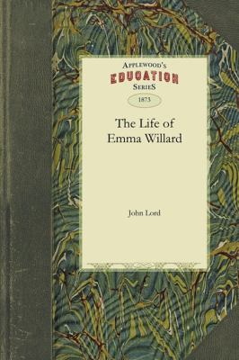 Life of Emma Willard  N/A 9781429043519 Front Cover