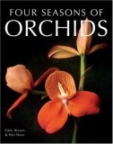 Four Seasons of Orchids  Revised  9781580113519 Front Cover