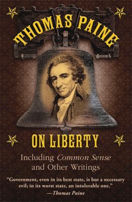 Thomas Paine on Liberty Common Sense and Other Writings  2012 9781616083519 Front Cover