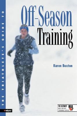 Triathlete's Guide to off-Season Training   2004 9781931382519 Front Cover