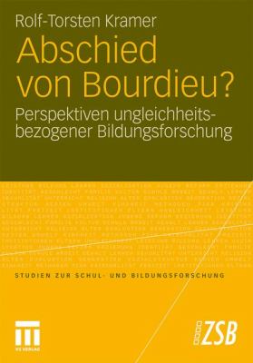 Abschied Von Bourdieu?: Perspektiven Ungleichheitsbezogener Bildungsfurschung  2011 9783531180519 Front Cover