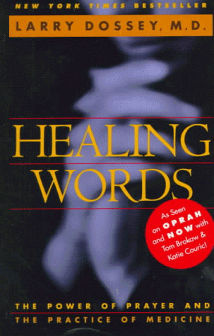 Healing Words The Power of Prayer and the Practice of Medicine  1993 9780062502520 Front Cover