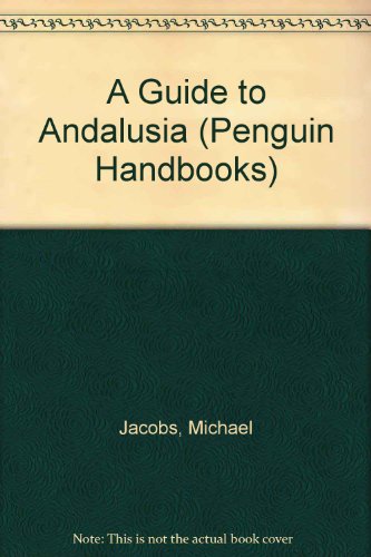 Guide to Andalusia   1991 (Reprint) 9780140147520 Front Cover