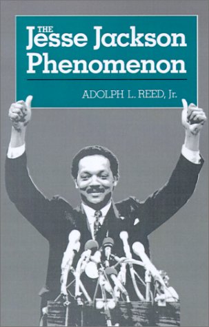 Jesse Jackson Phenomon The Crisis of Purpose in Afro-American Politics  1986 9780300035520 Front Cover
