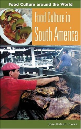 Food Culture in South America   2005 9780313327520 Front Cover