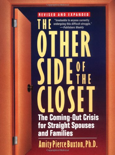 Other Side of the Closet The Coming-Out Crisis for Straight Spouses and Families 2nd 1994 (Revised) 9780471021520 Front Cover