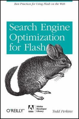 Search Engine Optimization for Flash Best Practices for Using Flash on the Web  2009 9780596522520 Front Cover