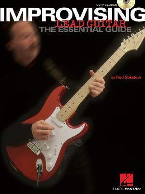 Improvising Lead Guitar The Essential Guide N/A 9780634046520 Front Cover