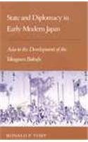 State and Diplomacy in Early Modern Japan Asia in the Development of the Tokugawa Bakufu 2nd 1991 9780804719520 Front Cover