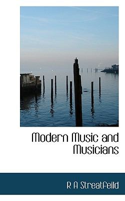 Modern Music and Musicians  N/A 9781116738520 Front Cover