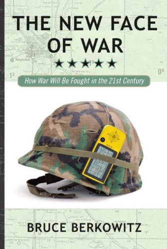 New Face of War How War Will Be Fought in the 21st Century  2007 9781416584520 Front Cover