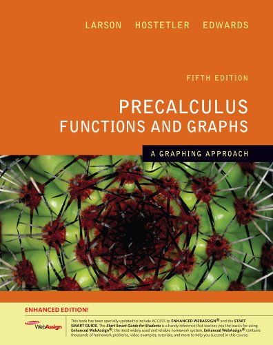 Precalculus Functions and Graphs A Graphing Approach, Enhanced Edition (with Enhanced WebAssign 1-Semester Printed Access Card) 5th 2010 9781439044520 Front Cover