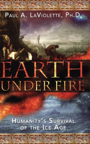 Earth under Fire Humanity's Survival of the Ice Age  2005 9781591430520 Front Cover