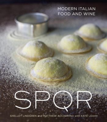 Spqr Modern Italian Food and Wine  2012 9781607740520 Front Cover