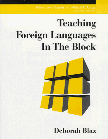 Teaching Foreign Languages in the Block   1998 9781883001520 Front Cover