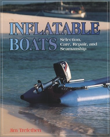 Inflatable Boats Selection, Care, Repair, and Seamanship  1996 9780070652521 Front Cover
