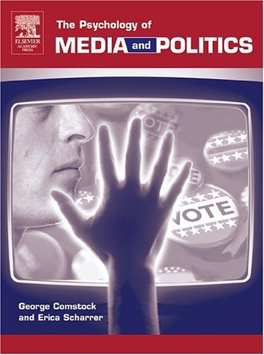 Psychology of Media and Politics   2005 9780121835521 Front Cover