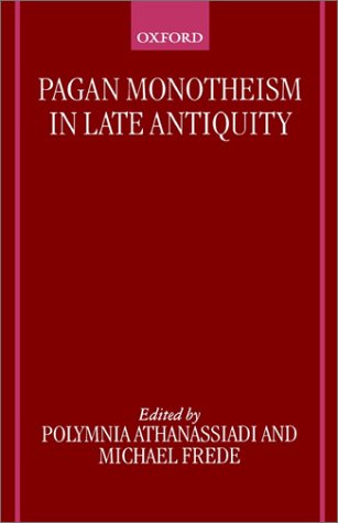Pagan Monotheism in Late Antiquity   1999 9780198152521 Front Cover