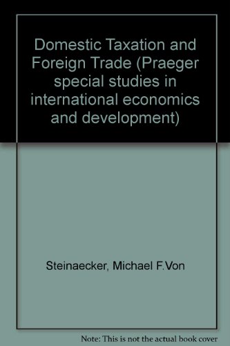 Domestic Taxation and Foreign Trade : The United States-European Border Tax Dispute  1973 9780275286521 Front Cover
