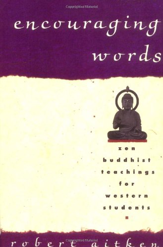 Encouraging Words Zen Buddhist Teachings for Western Students N/A 9780679756521 Front Cover