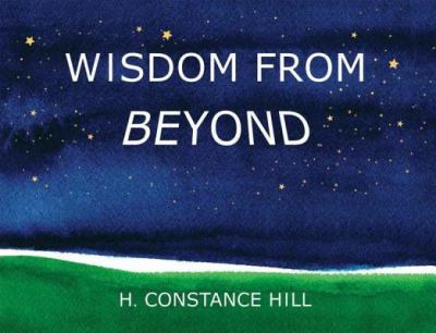 Wisdom from Beyond   2010 9780982922521 Front Cover