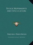 Stock Movements and Speculation  N/A 9781169735521 Front Cover