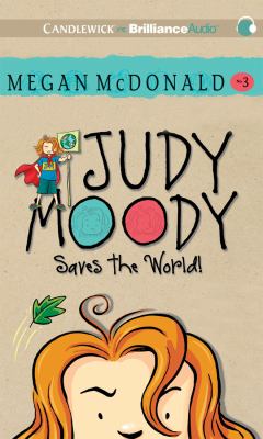 Judy Moody Saves the World!:  2011 9781455845521 Front Cover