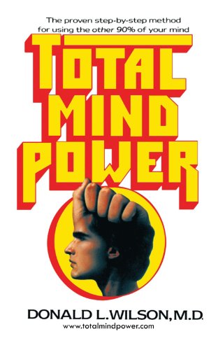 Total Mind Power How to Use the Other 90% of Your Mind  2000 9781462043521 Front Cover