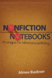 Nonfiction Notebooks Strategies for Informational Writing  2013 9781571109521 Front Cover