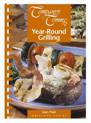 Company's Coming, Year-Round Grilling   2003 9781896891521 Front Cover