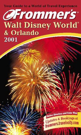 Frommer's Walt Disney World and Orlando 2001  2nd 2000 (Revised) 9780028638522 Front Cover